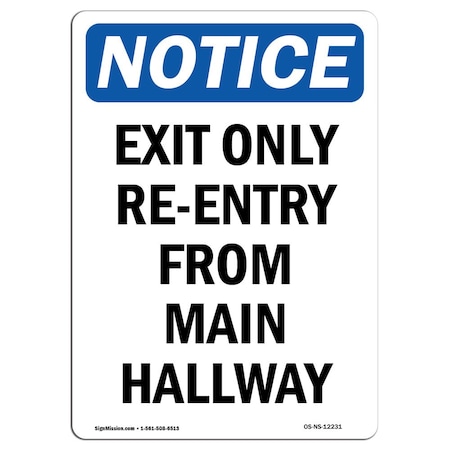 Signmission OSHA Notice Sign, Exit Only Re-Entry From Main Hallway, 10in X 7in Aluminum, 7"W, 10" L, Portrait OS-NS-A-710-V-12231